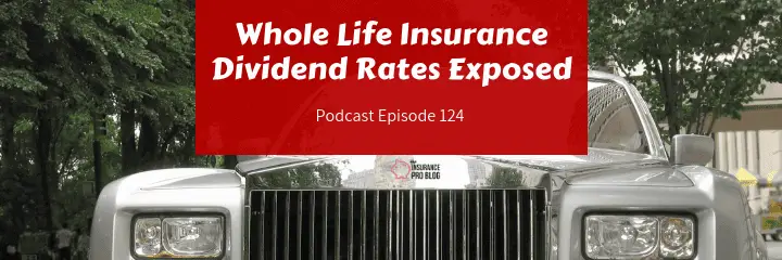 whole life insurance dividend rates really confuse things for most people