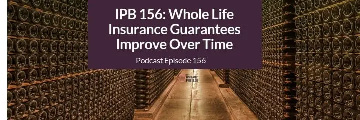 How is that the guarantees of whole life insurance actually get better over time?