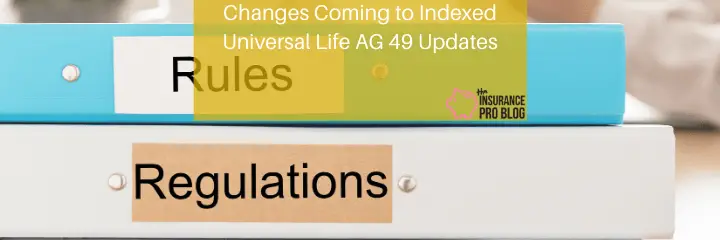 Actuarial Guideline 49 Updates Indexed Universal Life Insurance