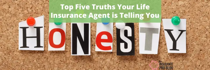 Top Truths Insurance Agents Tell