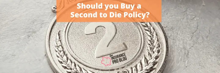 Should you Buy a Second to Die Policy?