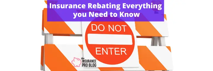 Insurance Rebating Everything You Need To Know O Insurance Pro Blog